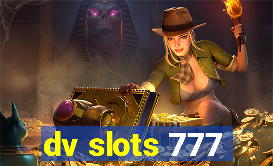 dv slots 777
